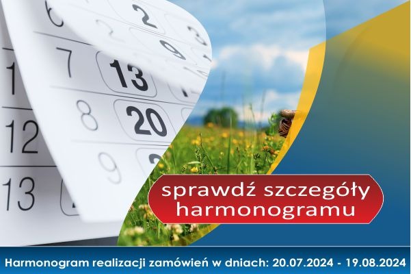 Harmonogram realizacji zamówień w dn. 20.07.2024 - 19.08.2024 